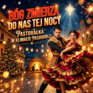 Bóg zmierza do nas tej nocy